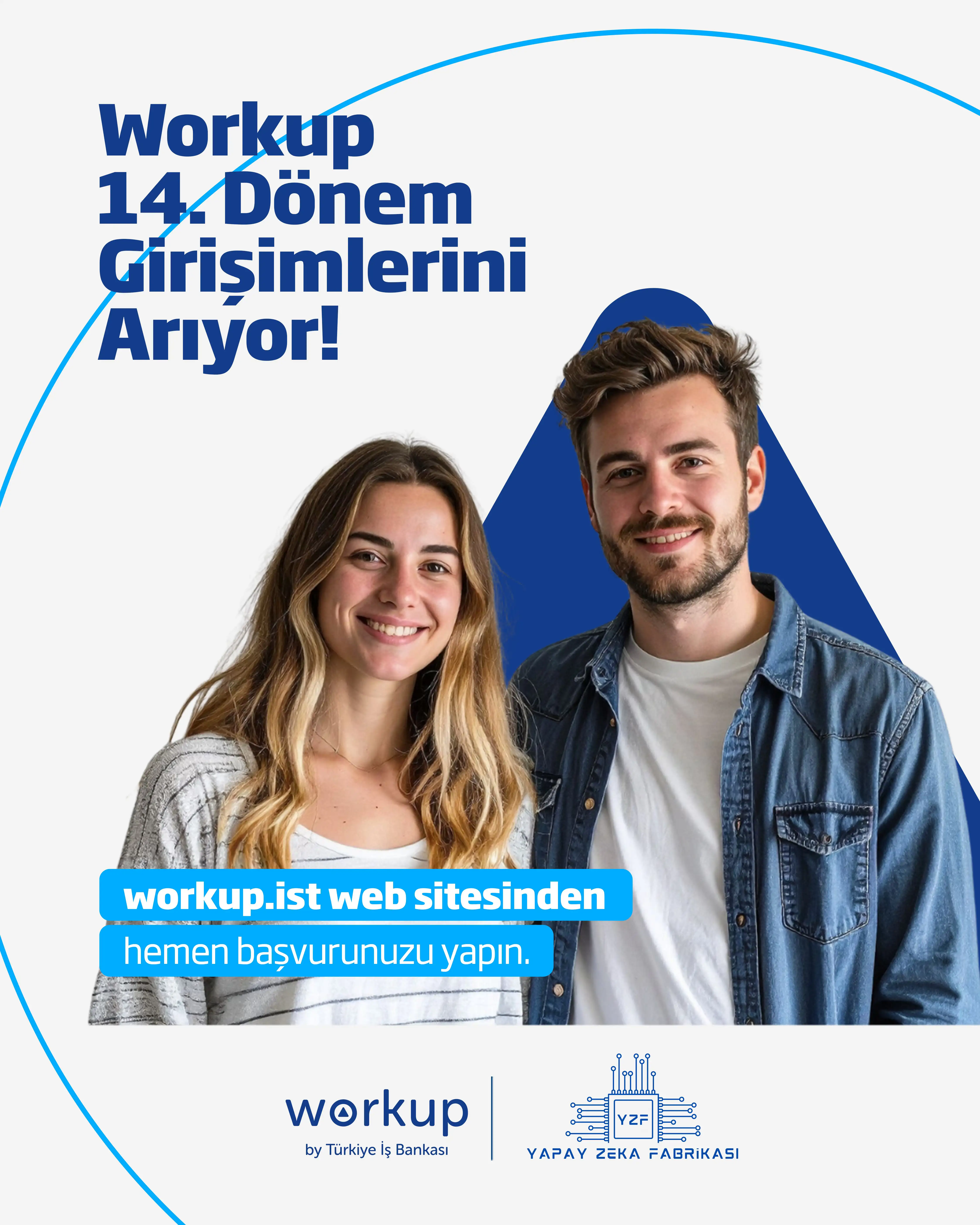 İş Bankası’nın Workup Girişimcilik Programı Yeni Döneminde Türkiye’nin Her Şehrinden Başvuruları Bekliyor